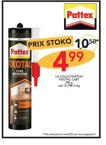 Stokomani LA COLLE FIXATION FIXOTAC CART 390 g soit 12,79€ le kg offre