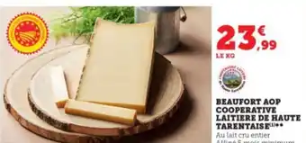 Super U BEAUFORT AOP COOPERATIVE LAITIERE DE HAUTE TARENTAISE(¹)** offre
