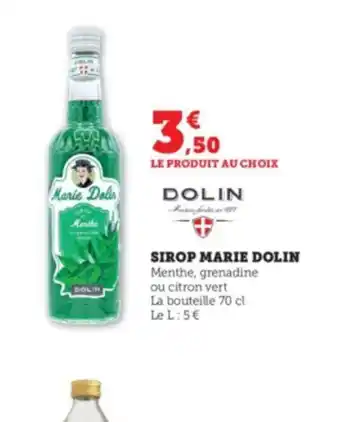 Super U SIROP MARIE DOLIN Menthe, grenadine ou citron vert La bouteille 70 cl Le L: 5€ offre