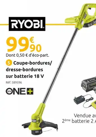 Mr Bricolage Ryobi one+ coupe-bordures/dresse-bordures ry18lt23a-120 18 v offre