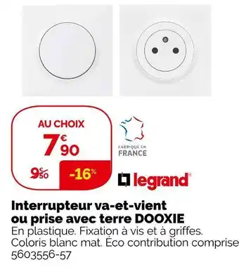 Weldom Legrand interrupteur va-et-vient ou prise avec terre dooxie offre
