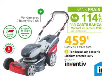 Mr Bricolage Inventiv tondeuse sur batterie lithium tractée b4046t offre