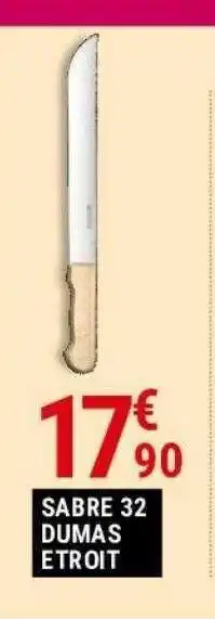 Gamm vert Sabre 32 dumas etroit offre