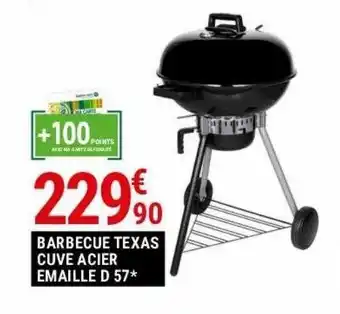 Gamm vert Barbecue texas cuve acier emaille d57 offre