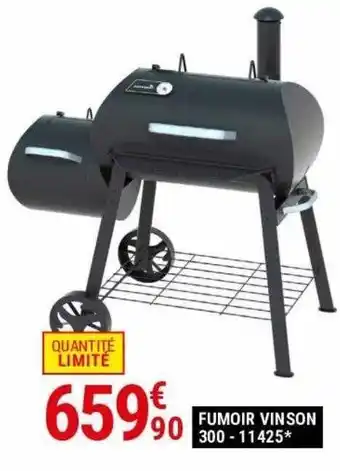 Gamm vert Fumoir vinson 300 - 11425* offre