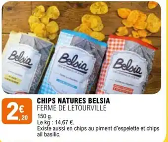 E.Leclerc CHIPS NATURES BELSIA FERME DE LETOURVILLE offre