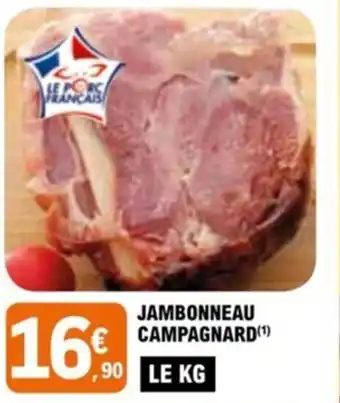 E.Leclerc JAMBONNEAU CAMPAGNARD(¹) offre