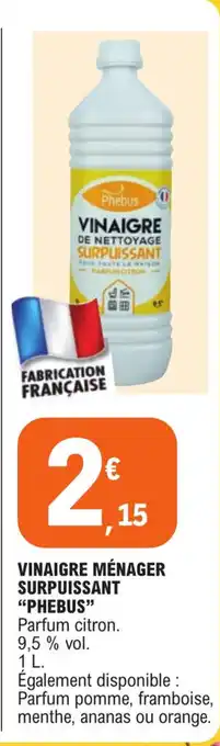 E.Leclerc VINAIGRE MÉNAGER SURPUISSANT "PHEBUS" offre