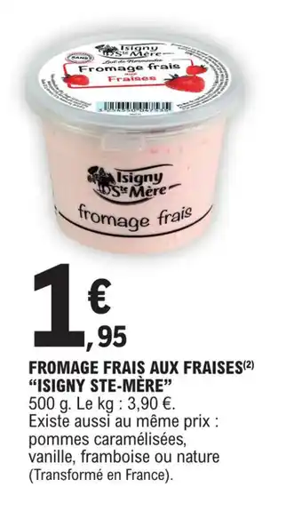 E.Leclerc FROMAGE FRAIS AUX FRAISES(2) "ISIGNY STE-MÈRE" offre