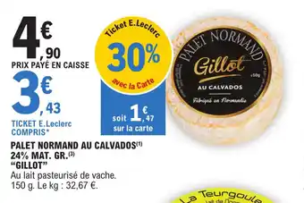 PALET NORMAND AU CALVADOS(¹) 24% MAT. GR.(³) "GILLOT"