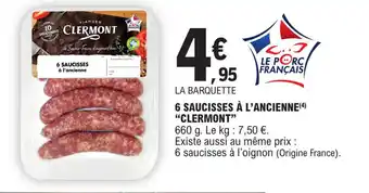 E.Leclerc 6 SAUCISSES À L'ANCIENNE(4) "CLERMONT" offre