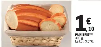 E.Leclerc PAIN BRIE offre