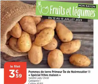 Bi1 Pommes de terre Primeur Île de Noirmoutier (A) << Spécial frites maison >> offre
