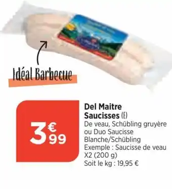 Bi1 Del Maitre Saucisses (E) offre