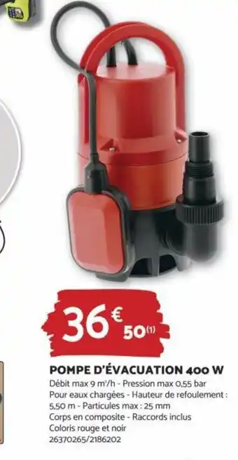 Bricomarché POMPE D'ÉVACUATION 400 W offre