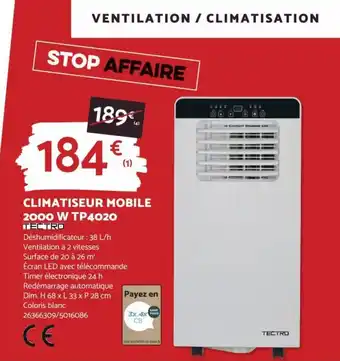 Bricomarché CLIMATISEUR MOBILE 2000 W TP4020 TECTRO offre
