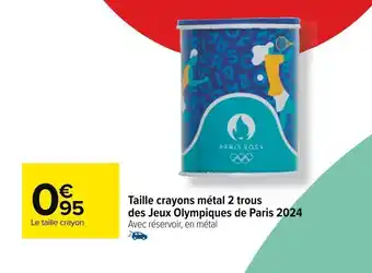 Carrefour Taille crayons métal 2 trous des Jeux Olympiques de Paris 2024 Avec réservoir, en métal offre