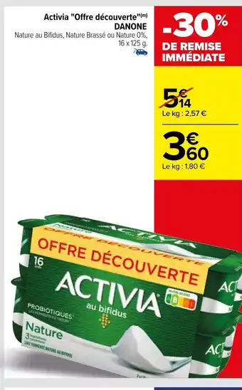 Carrefour Activia "Offre découverte"(m) DANONE Nature au Bifidus, Nature Brassé ou Nature 0%, offre