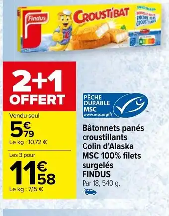 Carrefour Bâtonnets panés croustillants Colin d'Alaska MSC 100% filets surgelés FINDUS Par 18, 540 g. offre