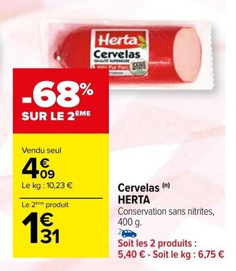 Carrefour Cervelas (n) HERTA Conservation sans nitrites, 400 g. offre