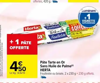 Carrefour Pâte Tarte en Or Sans Huile de Palme(r) HERTA offre