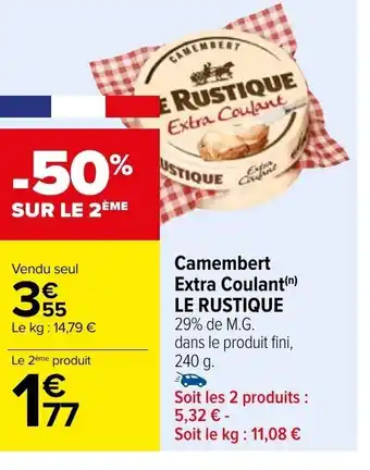 Carrefour Camembert Extra Coulant(n) LE RUSTIQUE 29% de M.G. dans le produit fini, 240 g. offre