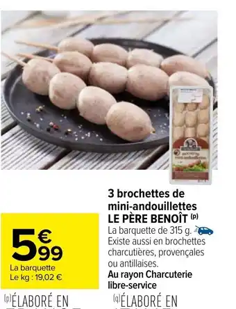 Carrefour 3 brochettes de mini-andouillettes LE PÈRE BENOÎT offre