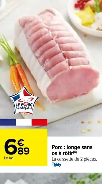 Carrefour Porc: longe sans os à rôtir(n) offre