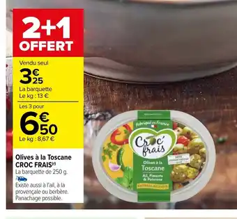 Carrefour Olives à la Toscane CROC FRAIS(r) offre