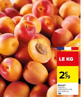 Carrefour Abricot (P) Catégorie 1, Calibre 40-45 mm (A) et/ou 45/50 mm. offre