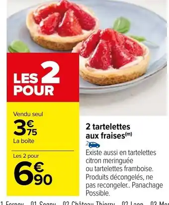 Carrefour 2 tartelettes aux fraises(m) offre