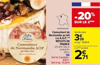 Carrefour Camembert de Normandie au lait cru A.O.P. (m) REFLETS DE FRANCE offre
