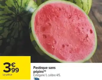 Carrefour Pastèque sans pépins offre
