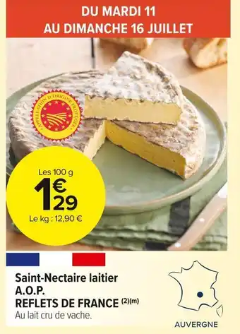 Carrefour Market Reflets de france saint-nectaire laitier a.o.p. offre