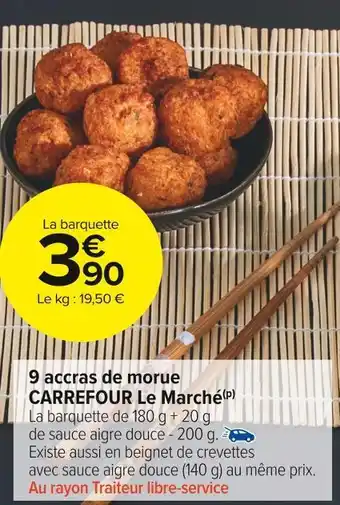 Carrefour Market Carrefour le marché 9 accras de morue offre