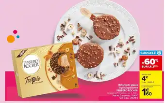 Carrefour Market Ferrero rocher bâtonnets glacés triple expérience offre