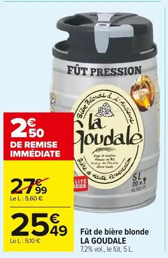 Carrefour Market La goudale fût de bière blonde offre