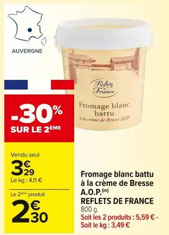 Carrefour Market Reflets de france fromage blanc battu à la crème de bresse a.o.p. offre