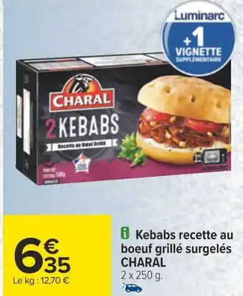 Carrefour Charal kebabs recette au boeuf grillé surgelés offre