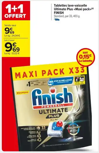 Carrefour Market Finish tablettes lave-vaisselle ultimate plus maxi pack(d) offre