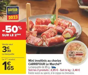Carrefour Carrefour le marché mini involtinis au chorizo offre