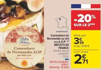 Carrefour Reflets de france camembert de normandie au lait cru a.o.p. offre