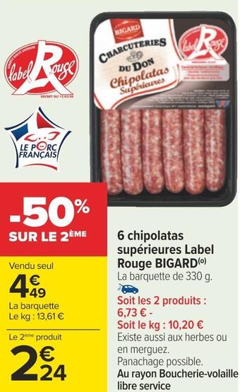 Carrefour Bigard 6 chipolatas supérieures label rouge offre