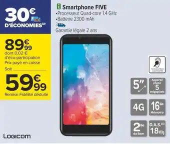 Carrefour Logicom smartphone five offre