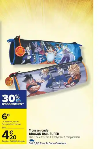 Carrefour Market Dragon ball super trousse ronde offre