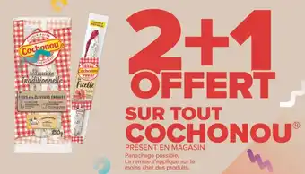 Carrefour Cochonou 2+1 offert sur tout cochonou offre
