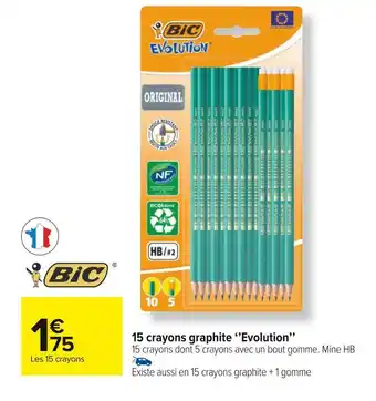 Carrefour Market Bic 15 crayons graphite ‘’evolution’’ offre