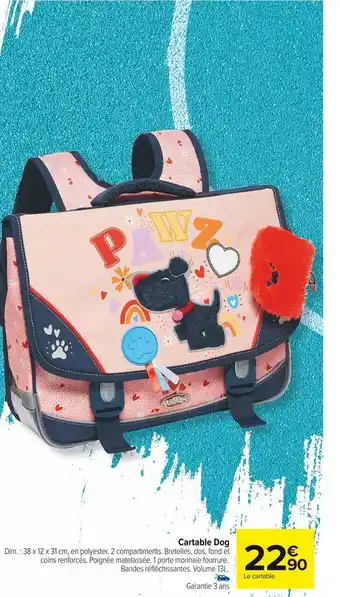 Carrefour Market Cartable dog offre
