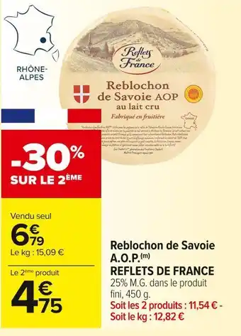Carrefour Market Reflets de france reblochon de savoie a.o.p. offre
