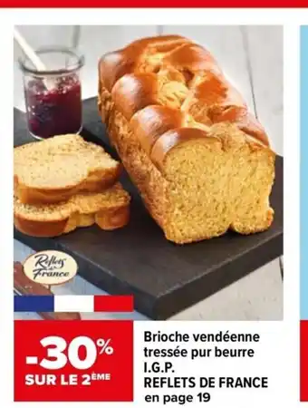 Carrefour Drive Brioche vendéenne tressée pur beurre I.G.P. REFLETS DE FRANCE en page 19 offre